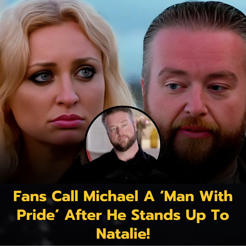 Fans Call Michael A ‘Man With Pride’ After He Stands Up To Natalie!