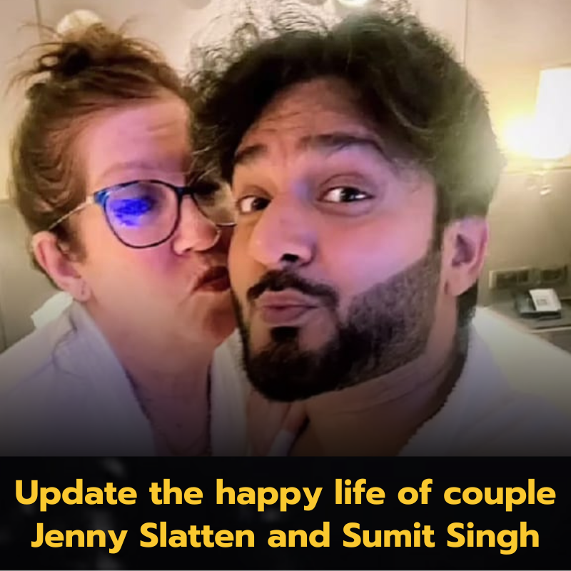 Update the happy life of couple Jenny Slatten and Sumit Singh